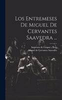 Entremeses De Miguel De Cervantes Saavedra ...