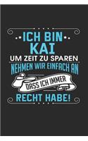 Ich bin Kai Um Zeit zu sparen nehmen wir einfach an dass ich immer Recht habe!