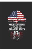 American Grown With Canadian Roots