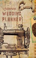 Steampunk Wedding Planner: YOUR WEDDING STRESS REDUCER RIGHT HERE! You Found The Perfect Match, YAY! The Hard Part is Over! Get Wedding Organized With This Ultimate BUDGET FRI