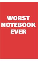 Worst Notebook Ever: Red. Diary. Journal. Blank Lined Paper. 120 pages.
