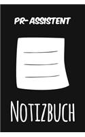 PR-Assistent Notizbuch: Das perfekte Notizheft für jeden PR-Assistent - Notizbuch mit 120 Seiten (Liniert) - 6x9