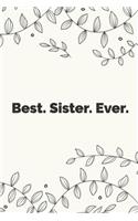 Best. Sister. Ever.: Stylish wedding planner, notebook & journal for the Sister of the Bride. Makes a great bridal gift.