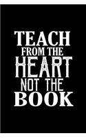 Teach from the heart not the book