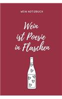 Wein Ist Poesie in Flaschen Wein Notizbuch