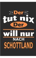 Der tut nix Der will nur nach Schottland