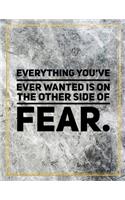 Everything you've ever wanted is on the other side of fear.: Marble Design 100 Pages Large Size 8.5" X 11" Inches Gratitude Journal And Productivity Task Book