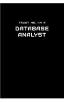 Trust Me, I'm a Database Analyst