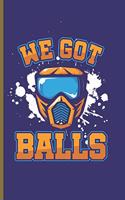 We Got Balls