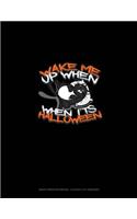 Wake Me Up When It's Halloween: Graph Paper Notebook - 0.25 Inch (1/4) Squares(1930 Graph Paper Notebook - 0.25 Inch (1/4") Squares)