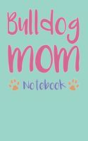 Bulldog Mom Composition Notebook of Dog Mom Journal