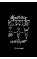 My Holiday Workout And Repeat Notebook: Lined journal for vacation, cruise, weekend and holiday fans - paperback, diary gift for men, women and children