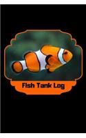 Fish Tank Log: Aquarium Hobbyist Record Keeping Book. Log Water Chemistry, Maintenance And Fish Health