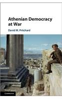 Athenian Democracy at War