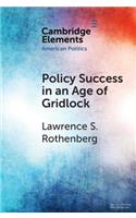 Policy Success in an Age of Gridlock