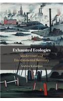 Exhausted Ecologies