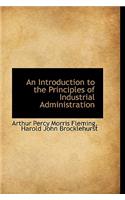 An Introduction to the Principles of Industrial Administration