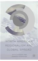 North American Regionalism and Global Spread