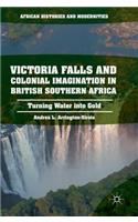 Victoria Falls and Colonial Imagination in British Southern Africa