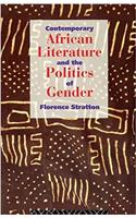Contemporary African Literature and the Politics of Gender