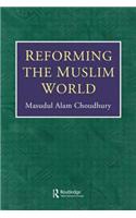 Reforming The Muslim World