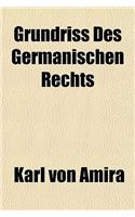Grundriss Des Germanischen Rechts