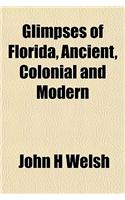 Glimpses of Florida, Ancient, Colonial and Modern