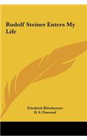 Rudolf Steiner Enters My Life
