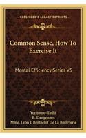 Common Sense, How To Exercise It