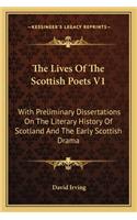 The Lives Of The Scottish Poets V1