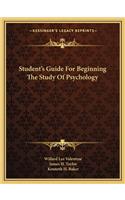 Student's Guide for Beginning the Study of Psychology