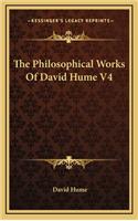 The Philosophical Works of David Hume V4