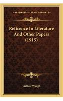 Reticence in Literature and Other Papers (1915)