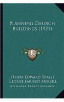 Planning Church Buildings (1921)