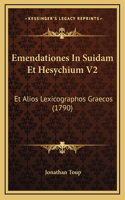 Emendationes In Suidam Et Hesychium V2: Et Alios Lexicographos Graecos (1790)