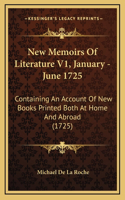 New Memoirs Of Literature V1, January - June 1725