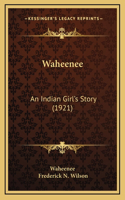 Waheenee