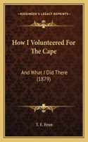 How I Volunteered For The Cape