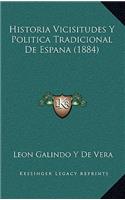 Historia Vicisitudes Y Politica Tradicional De Espana (1884)