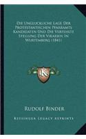 Ungluckliche Lage Der Protestantischen Pfarramts Kandidaten Und Die Verfehlte Stellung Der Vikarien in Wurtemberg (1841)