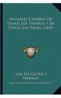 Animales Celebres De Todos Los Tiempos Y De Todos Los Paises (1858)