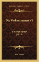 Die Verkommenen V1: Berliner Roman (1883)(German)