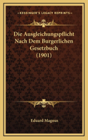 Die Ausgleichungspflicht Nach Dem Burgerlichen Gesetzbuch (1901)