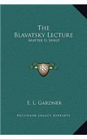 The Blavatsky Lecture