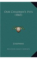 Our Children's Pets (1865)