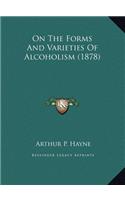 On The Forms And Varieties Of Alcoholism (1878)