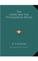 The Cross And The Pythagorean Decad
