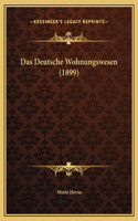 Das Deutsche Wohnungswesen (1899)