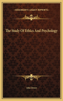 The Study Of Ethics And Psychology