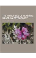 The Principles of Teaching Based on Psychology